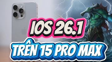 THỬ CẬP NHẬT IOS 26.1 TRÊN IPHONE 15 PRO MAX - LIỆU CÓ NGON NHƯ LỜI ĐỒN ?