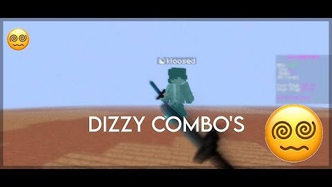 Dizzy combo