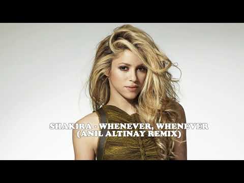 shakira---whenever-(anil-altinay-remix)