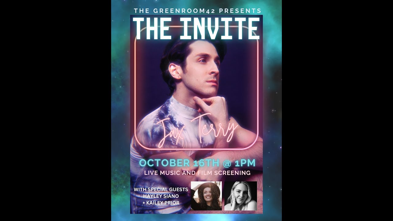Jax Terry - "THE INVITE" Green Room 42 Live show and short film
