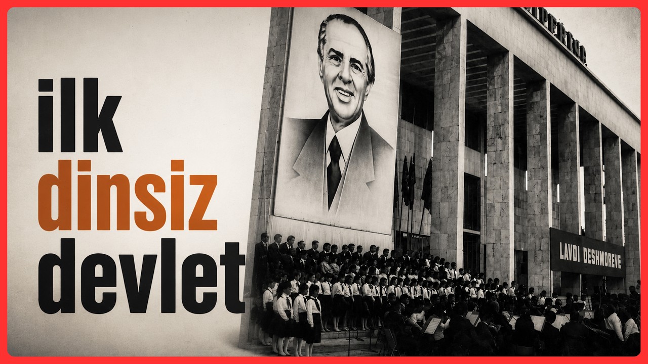 İlk Dinsiz Devlet Arnavutluk ve Bir Devrin Sonu