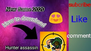 How to download hunter assassin game /new game 20k0/ screenshot 1
