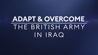 Adapt and Overcome: The British Army in Iraq