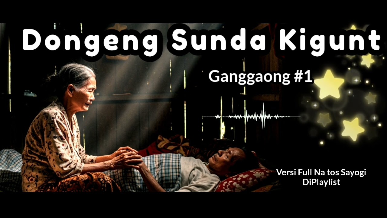 DONGENG SUNDA, GANGGAONG BAG 1