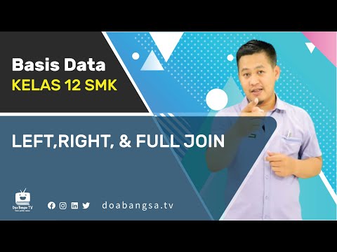 BASIS DATA Kelas 12 SMK - LEFT, RIGHT, FULL JOIN - SMK Doa Bangsa | Irwan K