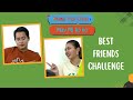 Best Friend Challenge Part 2