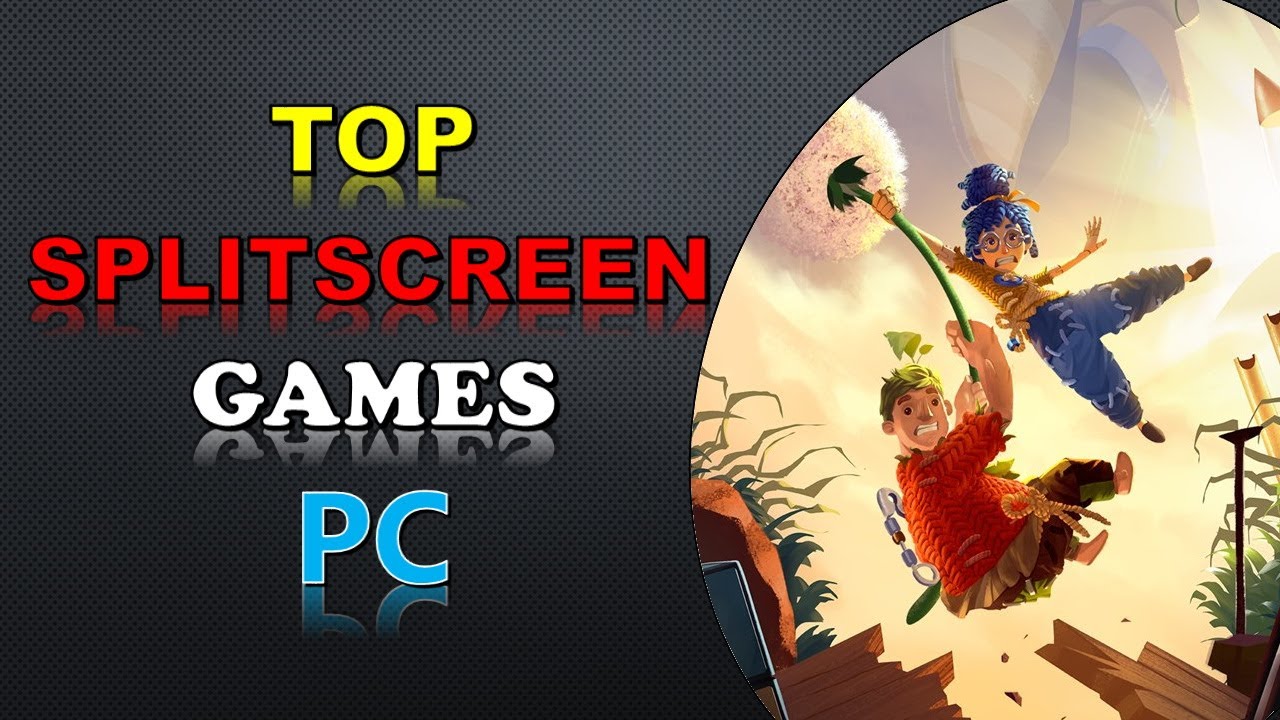 30 Best PC Split/Shared Screen Games, 2-4 Players