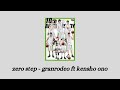 zero step - granrodeo ft kensho oho lyrics [kanji/rom] (from kuroko no basuke)