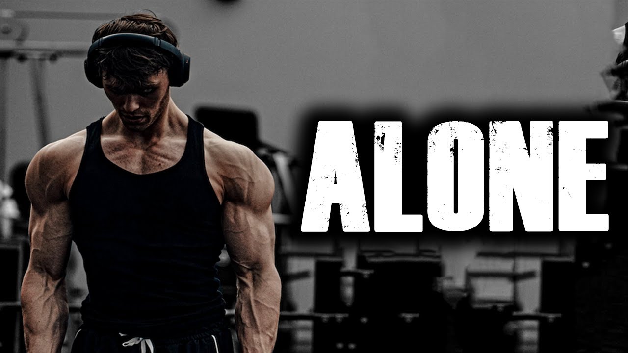 ALONE   Gym Motivation 