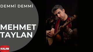 Mehmet Taylan - Demmi Demmi I Ruzname - E.P. © 2022 Kalan Müzik Resimi