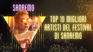 TOP 10 Migliori Artisti del Festival di Sanremo