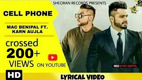 CELL PHONE : Karan Aujla ft. Mac Benipal (Lyrical Video) Punjabi Song | Sheoran Records