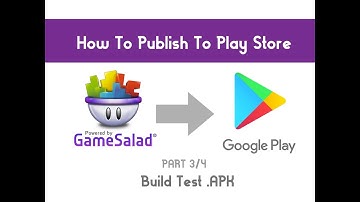 2021 - How to create an apk in GameSalad for Google Store publishing