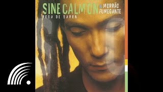 Video thumbnail of "Sine Calmon & Morrão Fumegante - Rosa de Saron (Rosa de Saron)  - Oficial"