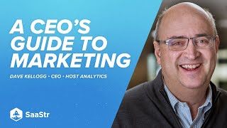 A CEO's Guide to Marketing with Dave Kellogg | SaaStr Software Community