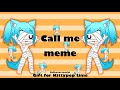 Call me meme/Gift for Kittypop time / Halloween special