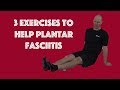 Top 3 Exercises for Plantar Fasciitis
