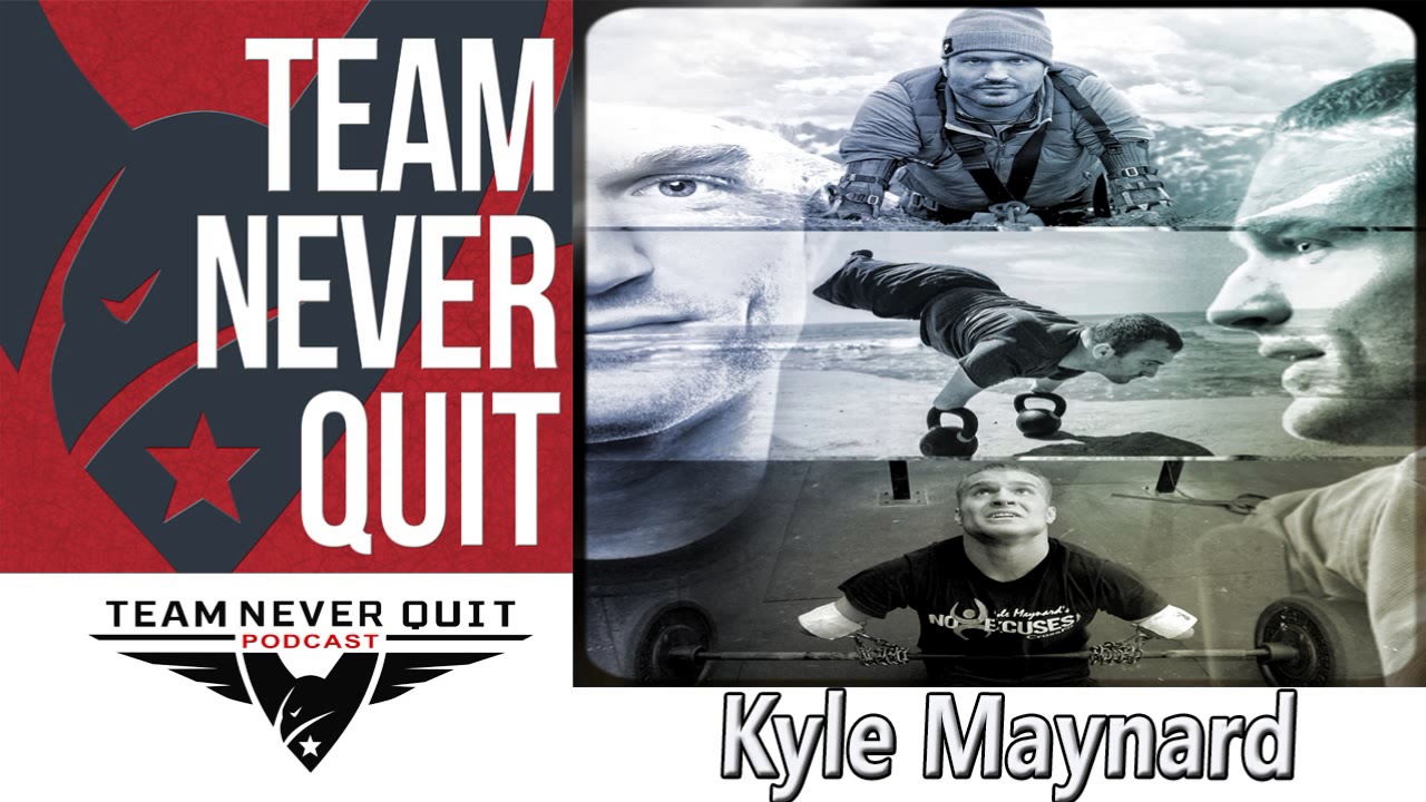 EP.# 90: Kyle Maynard – Born with Congenital Amputation – No arms and No Legs