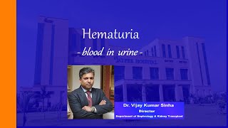 HEMATURIA  -  Blood in urine