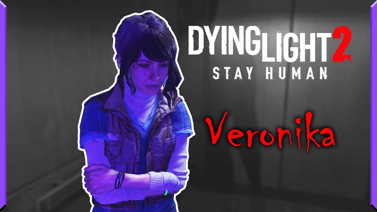 Veronika - Dying Light 2 (No Commentary) - YouTube