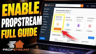 How to enable PropStream for motivated seller targeting - Full Guide