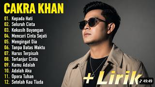 Download lagu LAGU CINTA TERBAIK CAKRA KHAN 2026 || KEPADA HATI/KEKASIH BAYANGAN/SELURUH CINTA