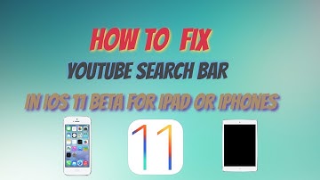 How To Fix Youtube Search Bar In IOS 11 Beta For Ipad Or Iphones