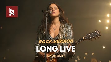 Long Live - Taylor Swift -Cover by Rock Beat [ Video Lyric ]