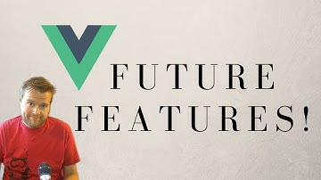 5 Most-Requested Features For Vue.js in 2018