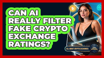 Can AI Really Filter Fake Crypto Exchange Ratings? - All About Crypto Exchanges