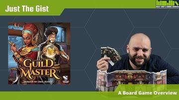 Just The Gist - Guild Master Board Game Overview