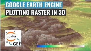 gee tutorial 119 - plotting raster data in 3d with only one line of code