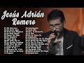 Jesús Adrián Romero 2026 - Música Cristiana para Vivir en Fe - Mi Universo, Tú Estás Aquí...