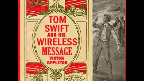 Tom Swift and His Wireless Message by Victor Appleton   Chapter 05