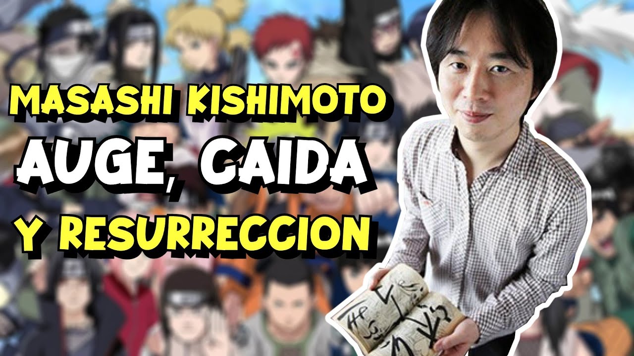 Quien es MASASHI KISHIMOTO | Auge, Caida y RESURRECCION del CREADOR de NARUTO