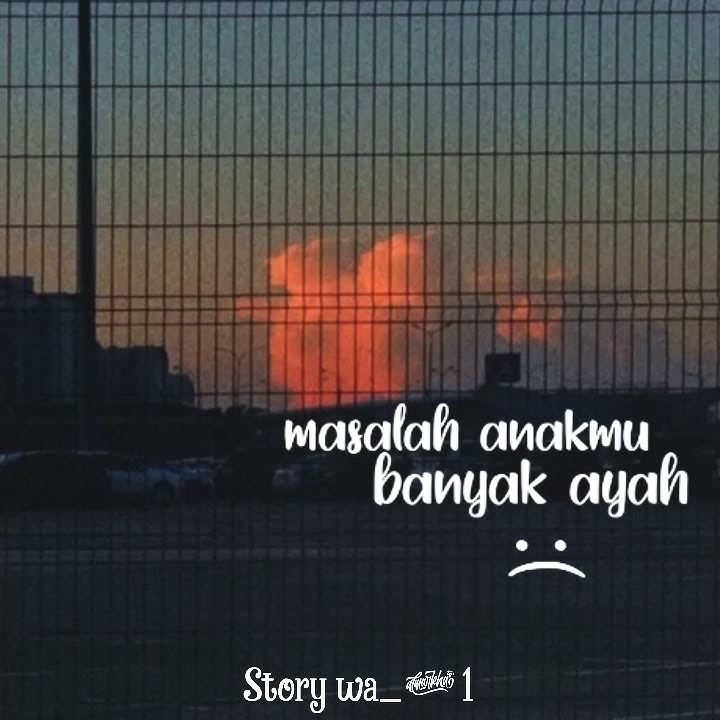 Story wa rindu ayah | sedih