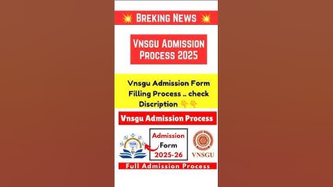 Vnsgu Admission Process 2025 || Vnsgu Admission Process 2025-26