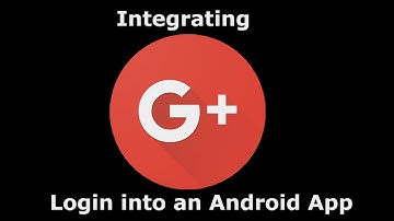 Integrating Google Plus Login in an Android Application 1