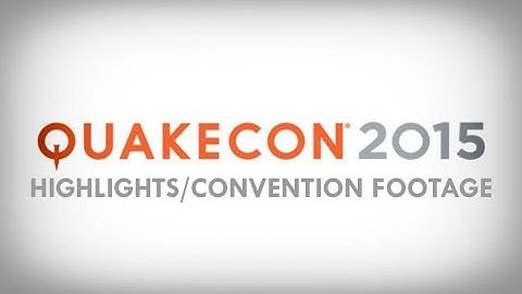 Quakecon 2015 | Highlights/Convention Footage!