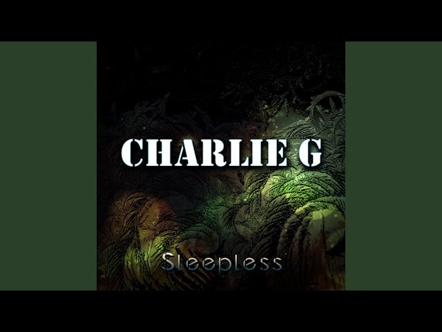 Charlie G. - Sleepless