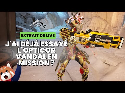 J'ai déjà essayé l'Opticor Vandal en mission ?
