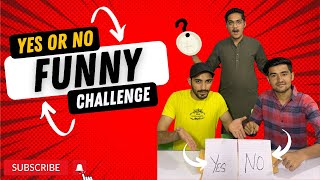 Yes or No Challenge | Funny Challenge | Fun Challenges