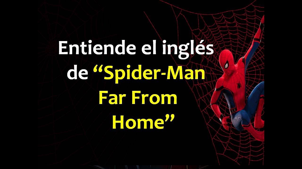 Entiende el inglés de “Spider-Man Far From Home” - YouTube