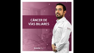 Cáncer de Vías Biliares