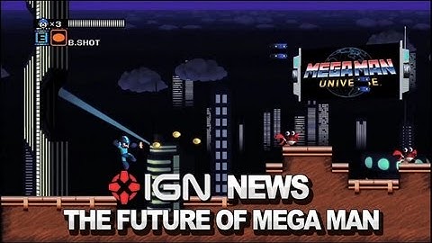 IGN News - The Future of Mega Man