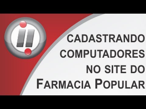 Digifarma - Cadastrando Computadores no site do Farmacia Popular