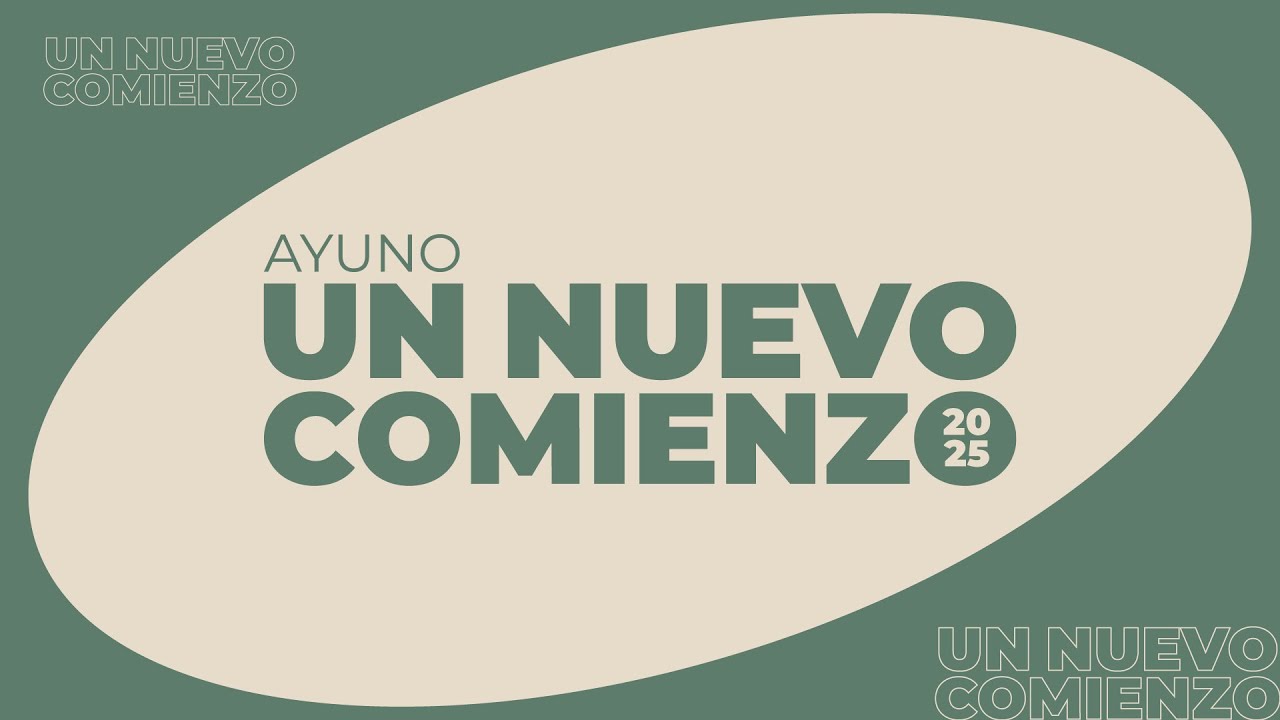 Día 1 | Ayuno Congregacional | Nuevos Comienzos | 16 de enero 2025
