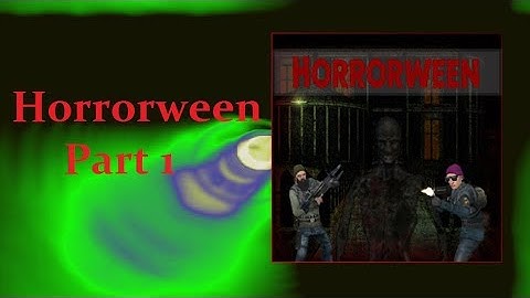 Horrorween Part 1