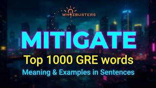 MITIGATE (verb) Meaning, Pronunciation and Examples in Sentences | GRE GMAT LSAT SAT ESL TOEIC