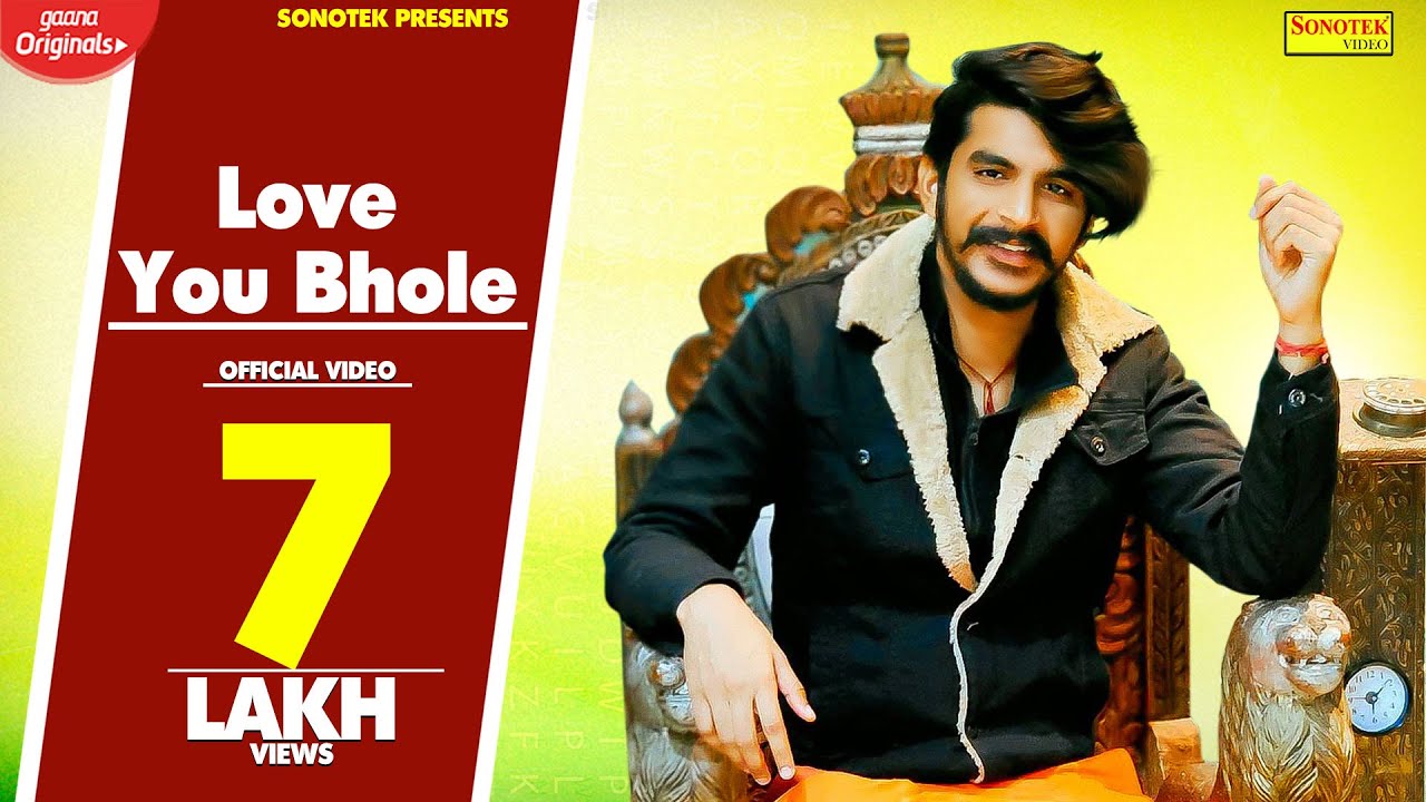 Love You Bhole Full Video Gulzaar Chhaniwala  New Haryanvi Songs Haryanavi 2020